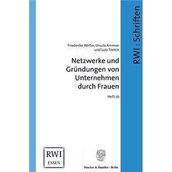 Netzwerke und Gründungen von Unternehmen durch Frauen, Friederike Welter, Ursula Ammon, Lutz Trettin