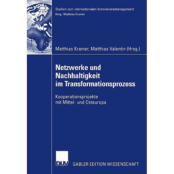 Netzwerke und Nachhaltigkeit im Transformationsprozess / Studien zum internationalen Innovationsmanagement