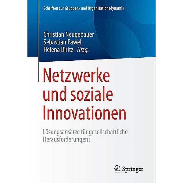 Netzwerke und soziale Innovationen / Schriften zur Gruppen- und Organisationsdynamik Bd.12
