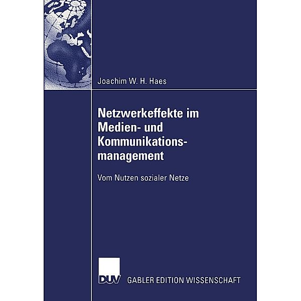 Netzwerkeffekte im Medien- und Kommunikationsmanagement, Joachim Haes