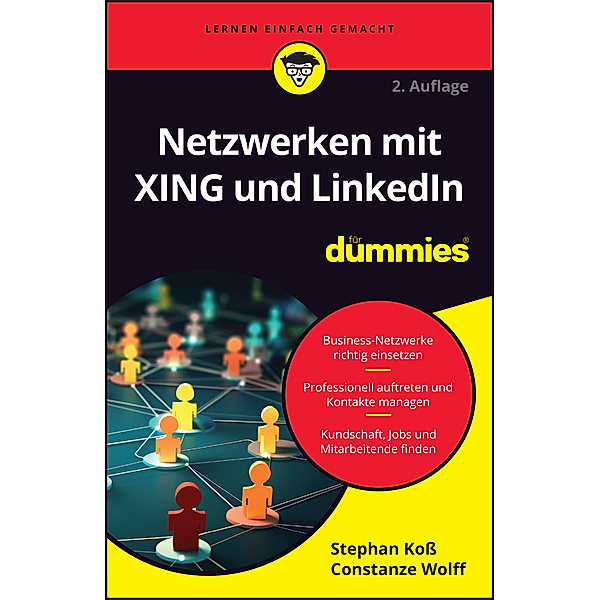 Netzwerken mit XING und LinkedIn für Dummies, Stephan Koß, Constanze Wolff