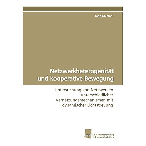 Netzwerkheterogenität und kooperative Bewegung, Franziska Krahl