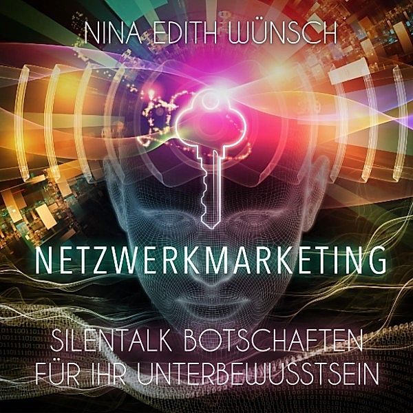 Netzwerkmarketing - Silentalk Botschaften für Ihr Unterbewusstsein