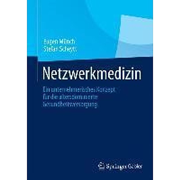 Netzwerkmedizin, Eugen Münch, Stefan Scheytt