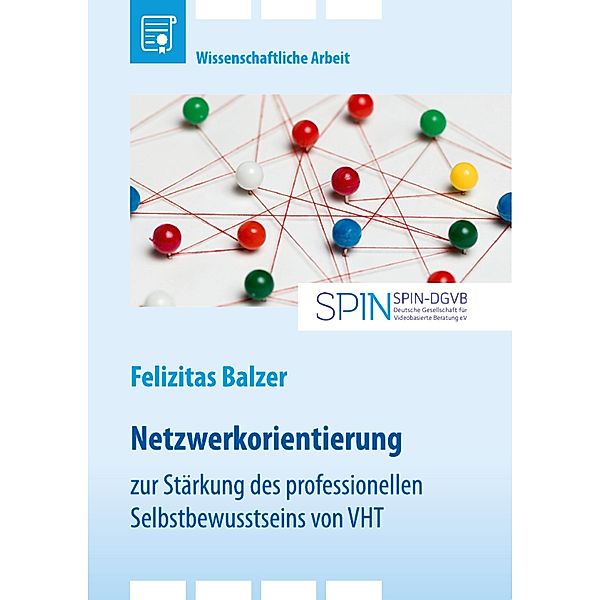 Netzwerkorientierung zur Stärkung des professionellen Selbstbewusstseins von Video-Home-Training (VHT), Felizitas Balzer