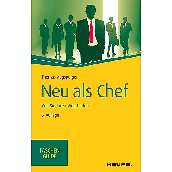 Neu als Chef / Haufe TaschenGuide Bd.230, Thomas Augspurger