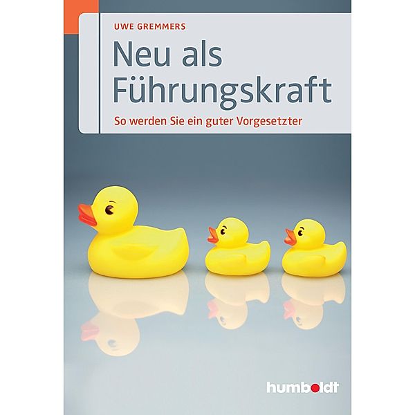 Neu als Führungskraft, Uwe Gremmers