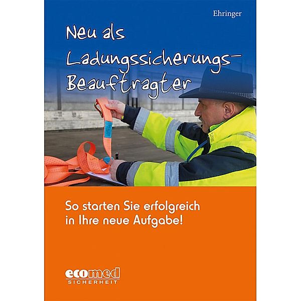 Neu als Ladungssicherungsbeauftragter, Sigurd Ehringer