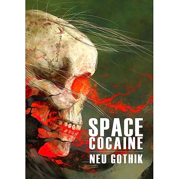 Neu Gothik (Space Cocaine, #3) / Space Cocaine, Mark Teppo, Erik Grove, Jessie Kwak, Jeb R. Sherrill, Kate Ristau, A. W. McCollough