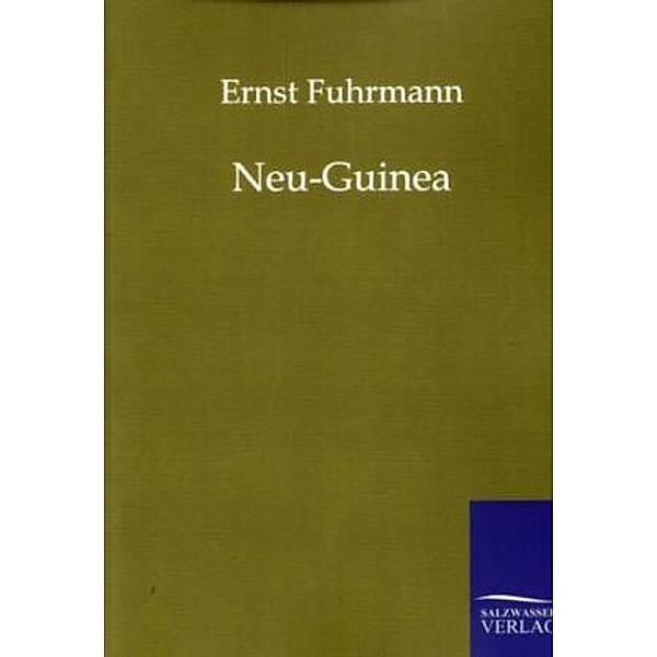 Neu-Guinea, Ernst Fuhrmann