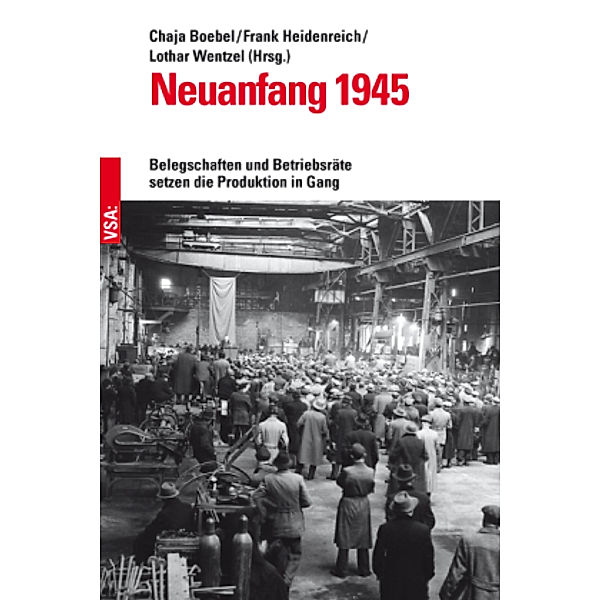 Neuanfang 1945, Lothar Wentzel, Dirk Erb, Horst Klaus, Frank Heidenreich