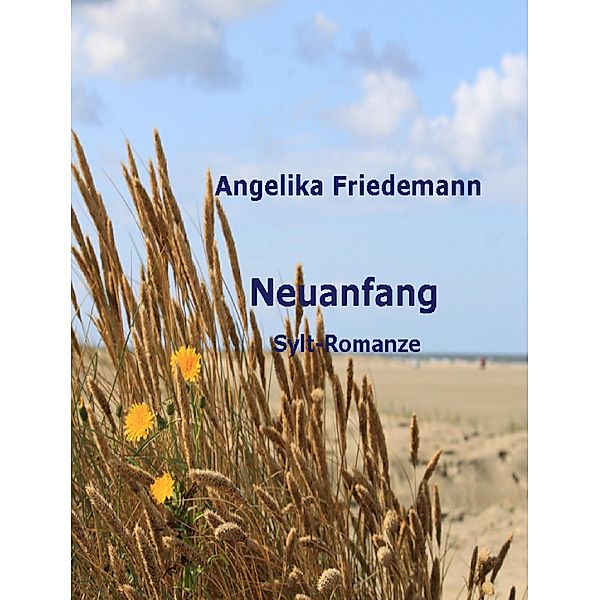 Neuanfang, Angelika Friedemann