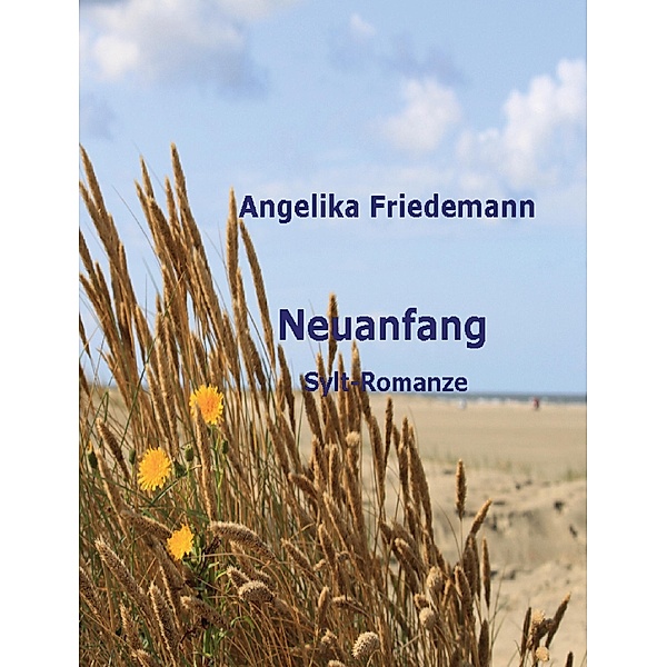 Neuanfang, Angelika Friedemann