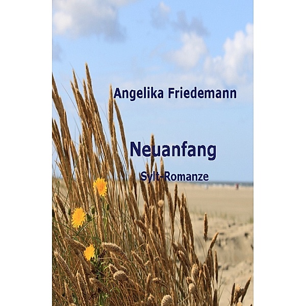 Neuanfang, Angelika Friedemann
