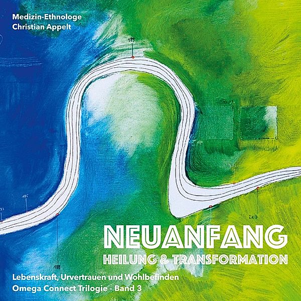 Neuanfang / Die Omega-Connect-Trilogie Bd.3, Christian Appelt