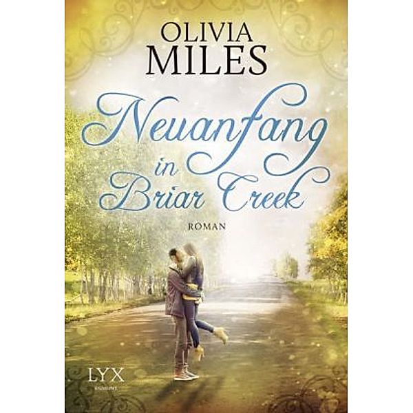 Neuanfang in Briar Creek / Briar Creek Bd.2, Olivia Miles