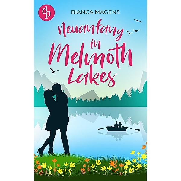 Neuanfang in Melmoth Lakes, Bianca Magens