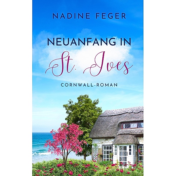 Neuanfang in St. Ives, Nadine Feger