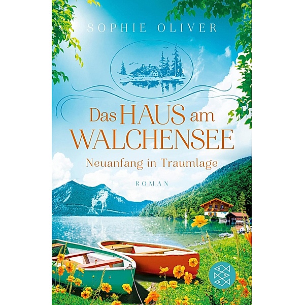 Neuanfang in Traumlage / Das Haus am Walchensee Bd.1, Sophie Oliver