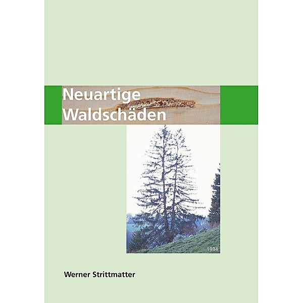 Neuartige Waldschäden, Werner Strittmatter
