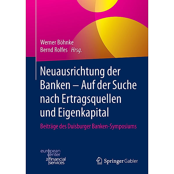 Neuausrichtung der Banken - Auf der Suche nach Ertragsquellen und Eigenkapital