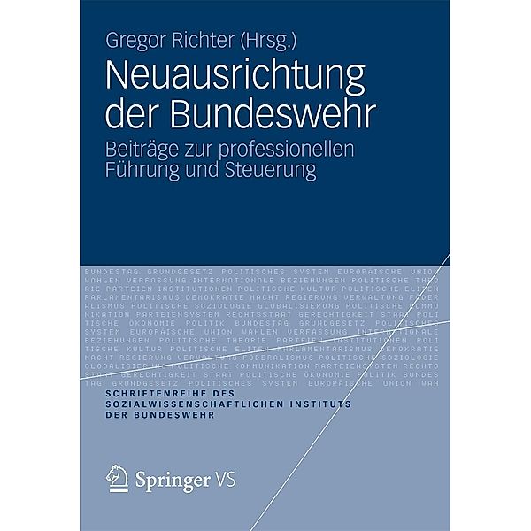 Neuausrichtung der Bundeswehr / Schriftenreihe des Sozialwissenschaftlichen Instituts der Bundeswehr