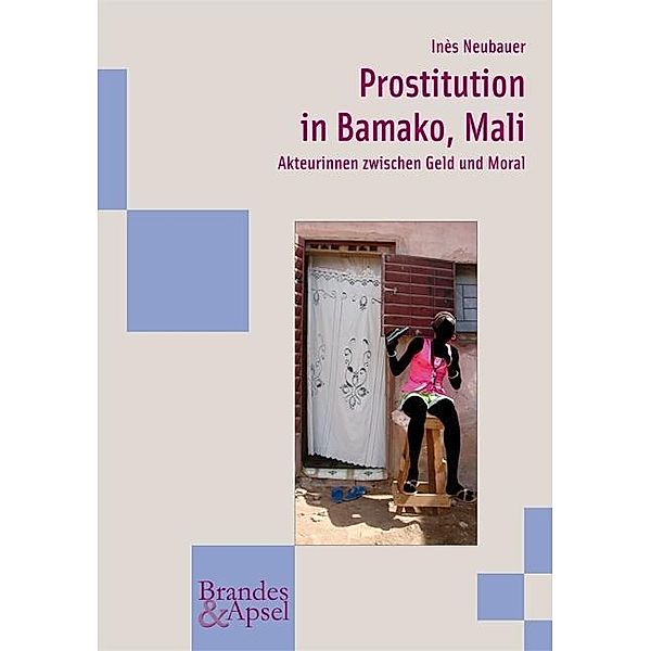 Neubauer, I: Prostitution in Bamako, Mali, Inès Neubauer