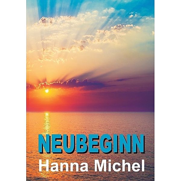 Neubeginn, Hanna Michel