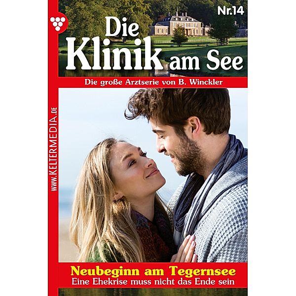 Neubeginn am Tegernsee / Die Klinik am See Bd.14, Britta Winckler