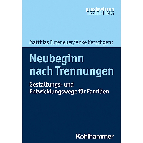 Neubeginn nach Trennungen, Matthias Euteneuer, Anke Kerschgens