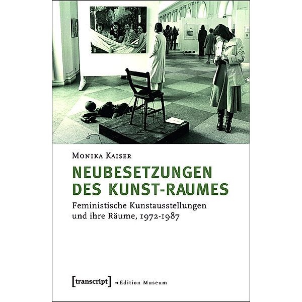 Neubesetzungen des Kunst-Raumes / Edition Museum Bd.2, Monika Kaiser