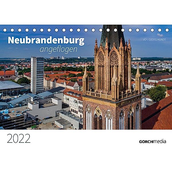 Neubrandenburg angeflogen (Tischkalender 2022 DIN A5 quer), Georg Hundt