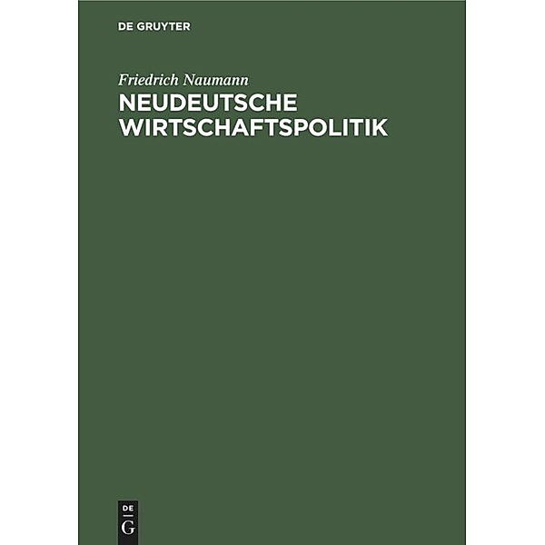 Neudeutsche Wirtschaftspolitik, Friedrich Naumann