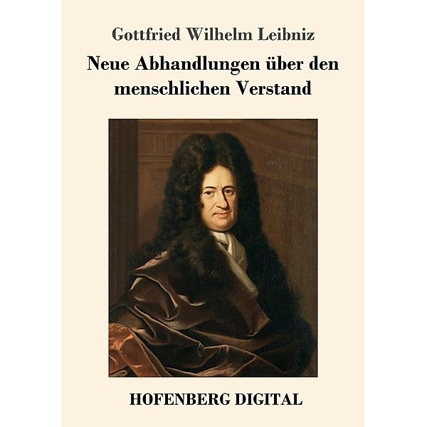 Neue Abhandlungen über den menschlichen Verstand, Gottfried Wilhelm Leibniz