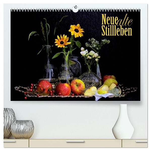 Neue alte Stillleben (hochwertiger Premium Wandkalender 2024 DIN A2 quer), Kunstdruck in Hochglanz, Elís Fischer