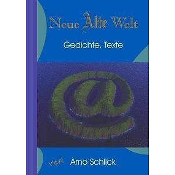 Neue Alte Welt, Arno Schlick