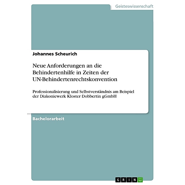 Neue Anforderungen an die Behindertenhilfe in Zeiten der UN-Behindertenrechtskonvention, Johannes Scheurich
