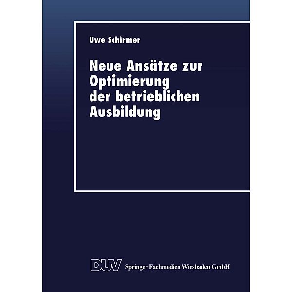 Neue Ansätze zur Optimierung der betrieblichen Ausbildung