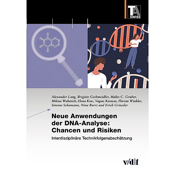 Neue Anwendungen der DNA-Analyse: Chancen und Risiken, Erich Griessler