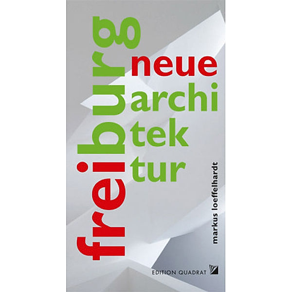 Neue Architektur Freiburg, Markus Löffelhardt