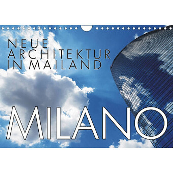 Neue Architektur in Mailand (Wandkalender 2022 DIN A4 quer), Walter J. Richtsteig
