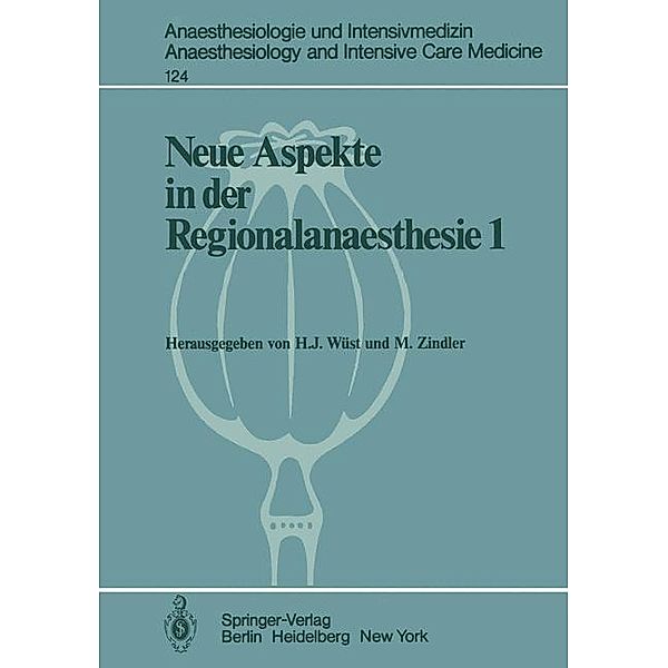 Neue Aspekte in der Regionalanaesthesie 1 / Anaesthesiologie und Intensivmedizin Anaesthesiology and Intensive Care Medicine Bd.124