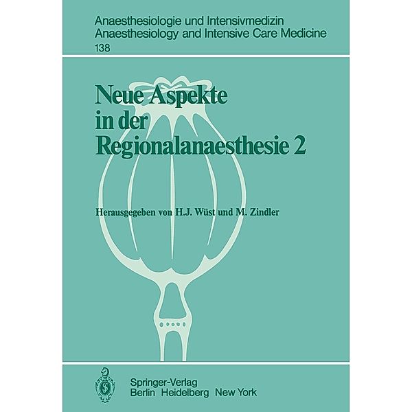 Neue Aspekte in der Regionalanaesthesie 2 / Anaesthesiologie und Intensivmedizin Anaesthesiology and Intensive Care Medicine Bd.138