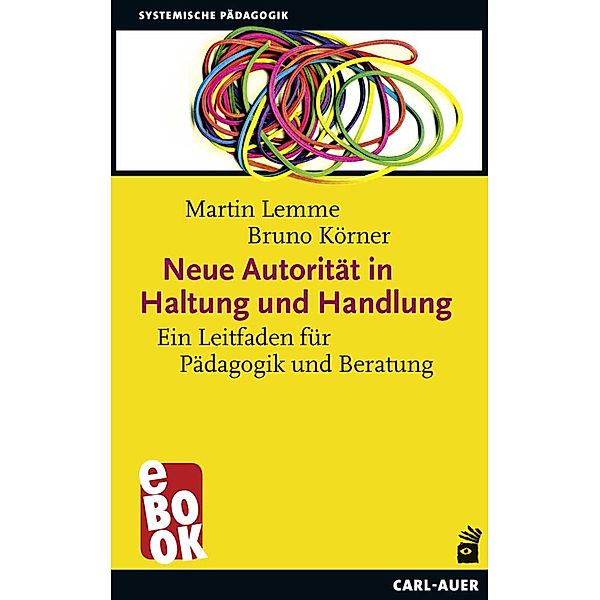 Neue Autorität in Haltung und Handlung, Martin Lemme, Bruno Körner