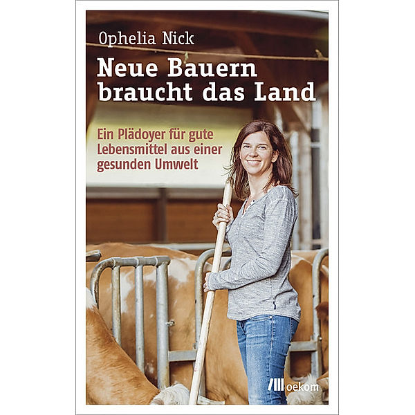 Neue Bauern braucht das Land, Ophelia Nick