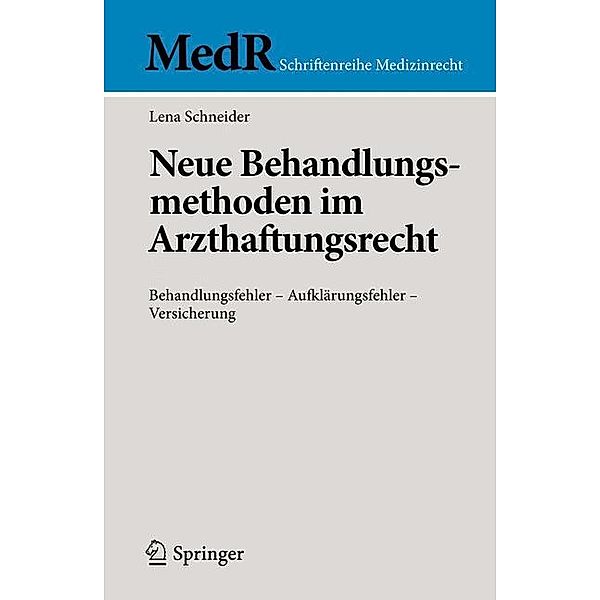 Neue Behandlungsmethoden im Arzthaftungsrecht, Lena Schneider