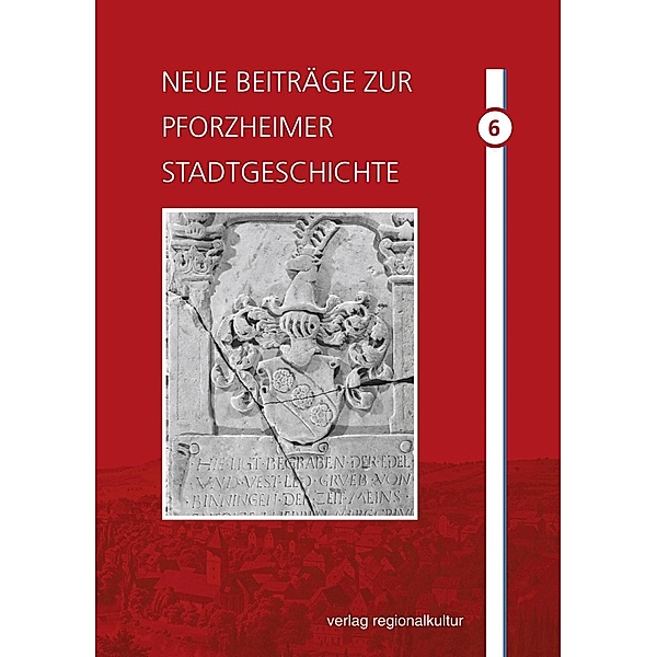 Neue Beiträge zur Pforzheimer Stadtgeschichte
