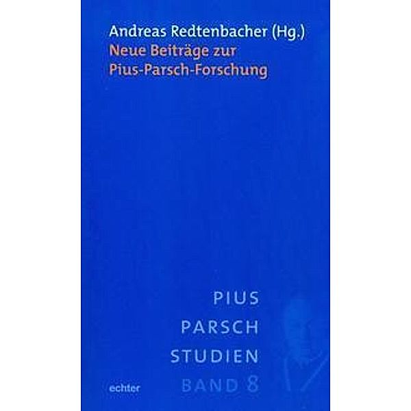 Neue Beiträge zur Pius-Parsch-Forschung