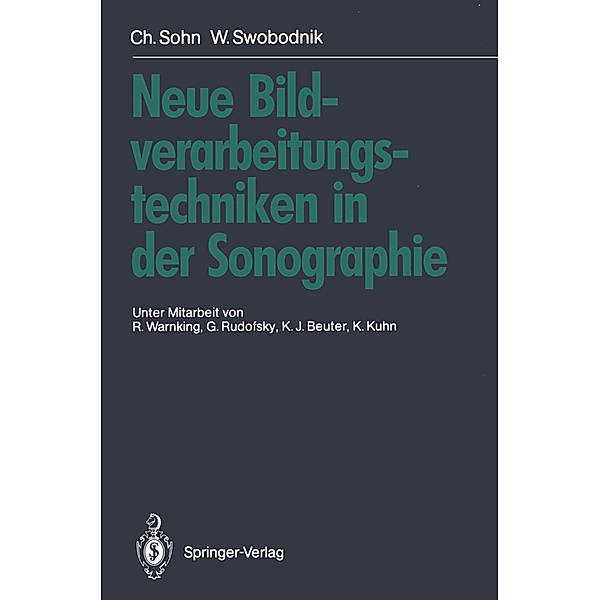 Neue Bildverarbeitungstechniken in der Sonographie, Christof Sohn, Werner Swobodnik