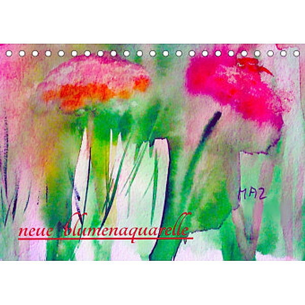 Neue Blumenaquarelle (Tischkalender 2022 DIN A5 quer), Maria-Anna Ziehr